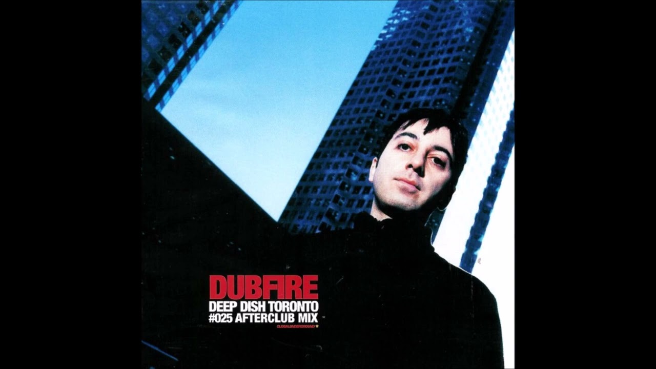 Dubfire - Deep Dish Global Underground 025: Toronto - Afterclub Mix (2003)