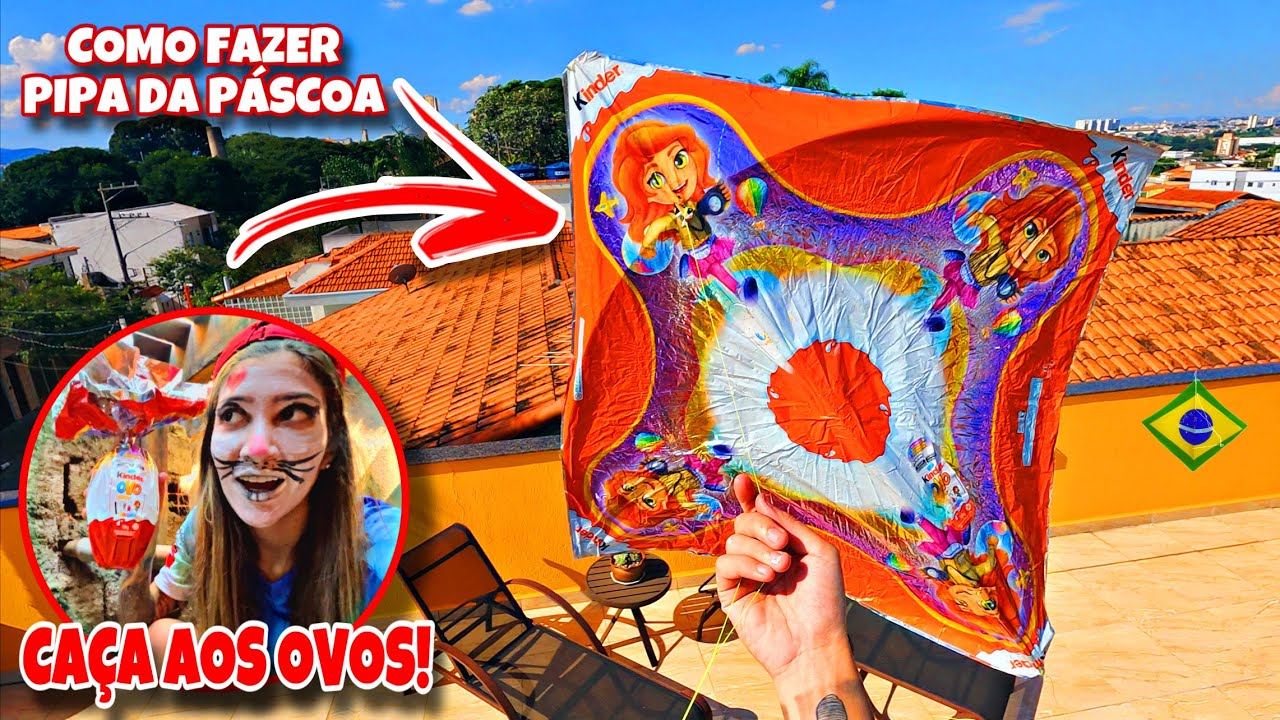 Pipa Raião do Ovo da Páscoa Kinder Subiu da Laje e Foi Embora Cheio da Linha •Relembrando a Infância