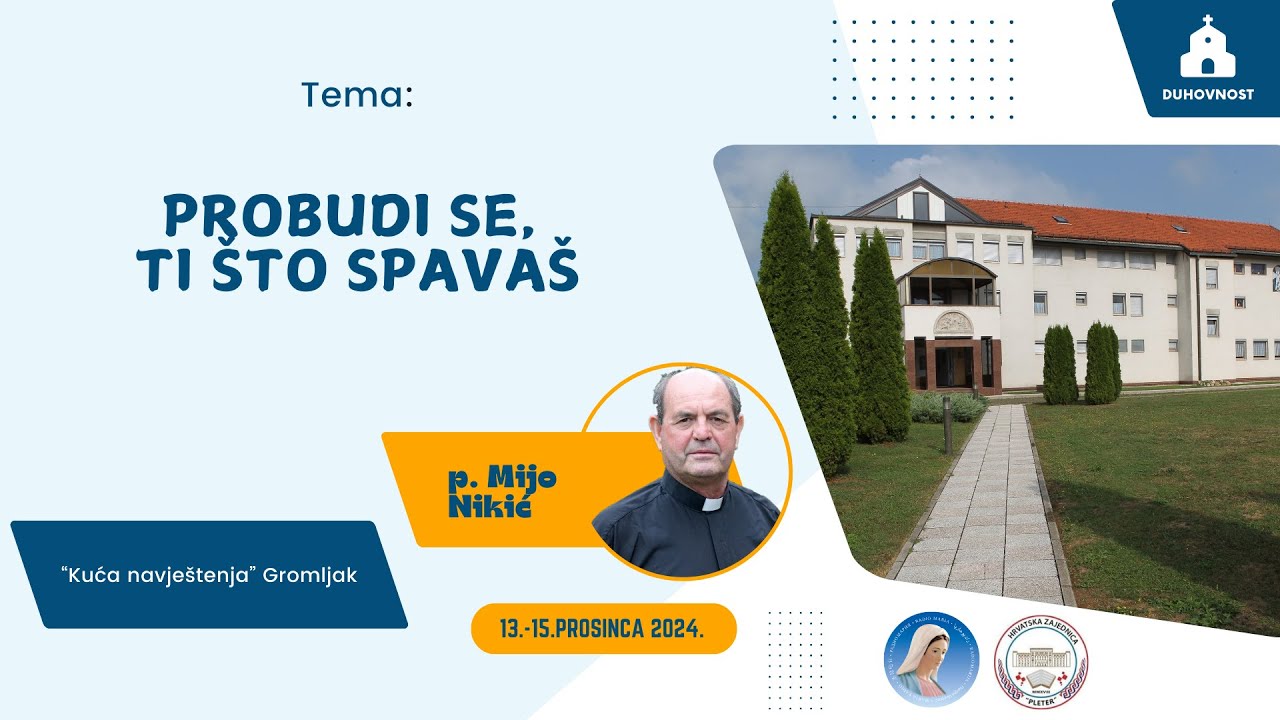 2. Probudi se ti što spavaš - p. Mijo Nikić - Škola emocija u Gromljaku