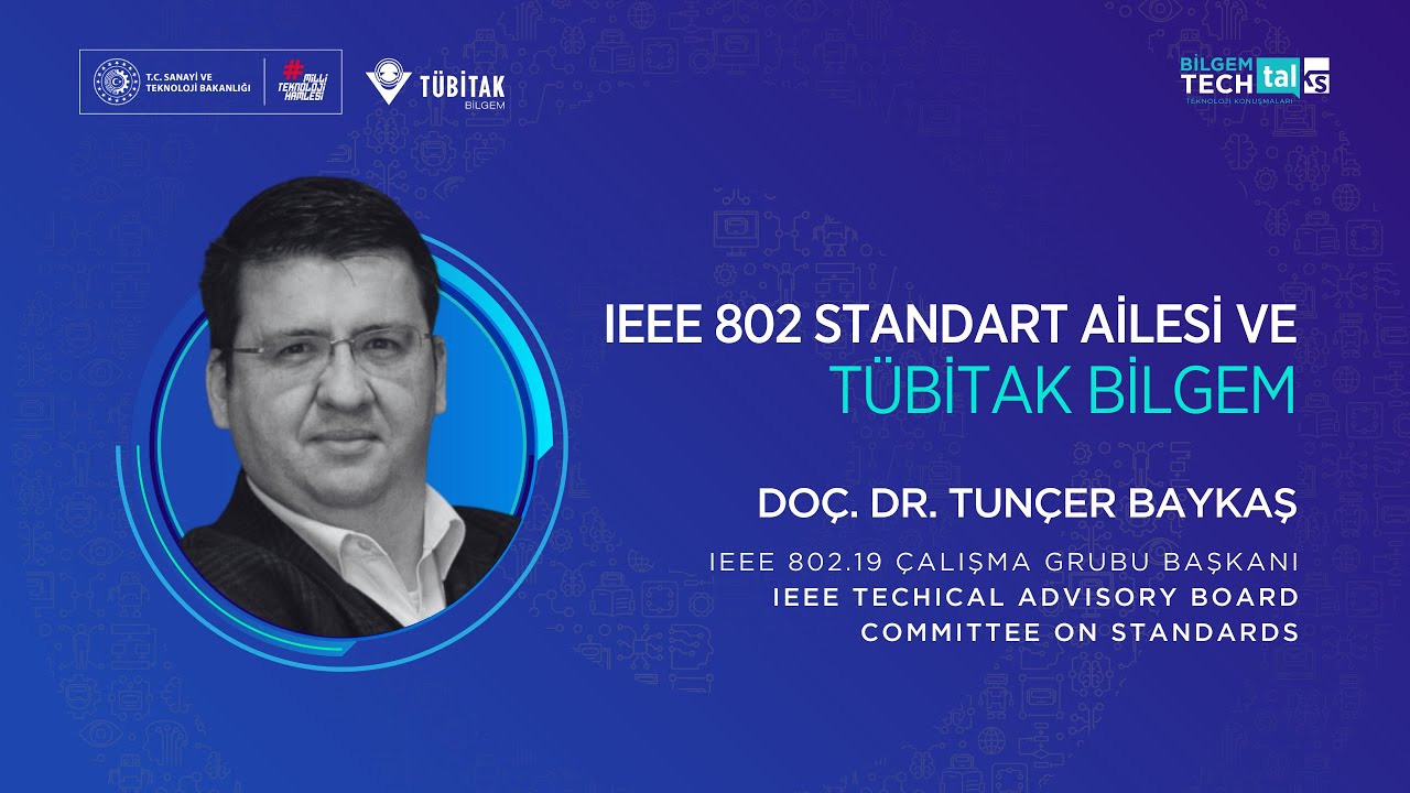 IEEE 802 Standart Ailesi ve TÜBİTAK BİLGEM | Teknoloji Konuşmaları