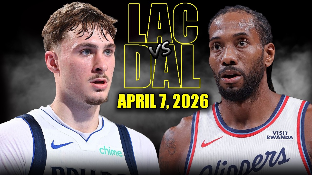 Los Angeles Clippers vs Dallas Mavericks Full Game Highlights &ndash; April 7, 2026 | NBA Season