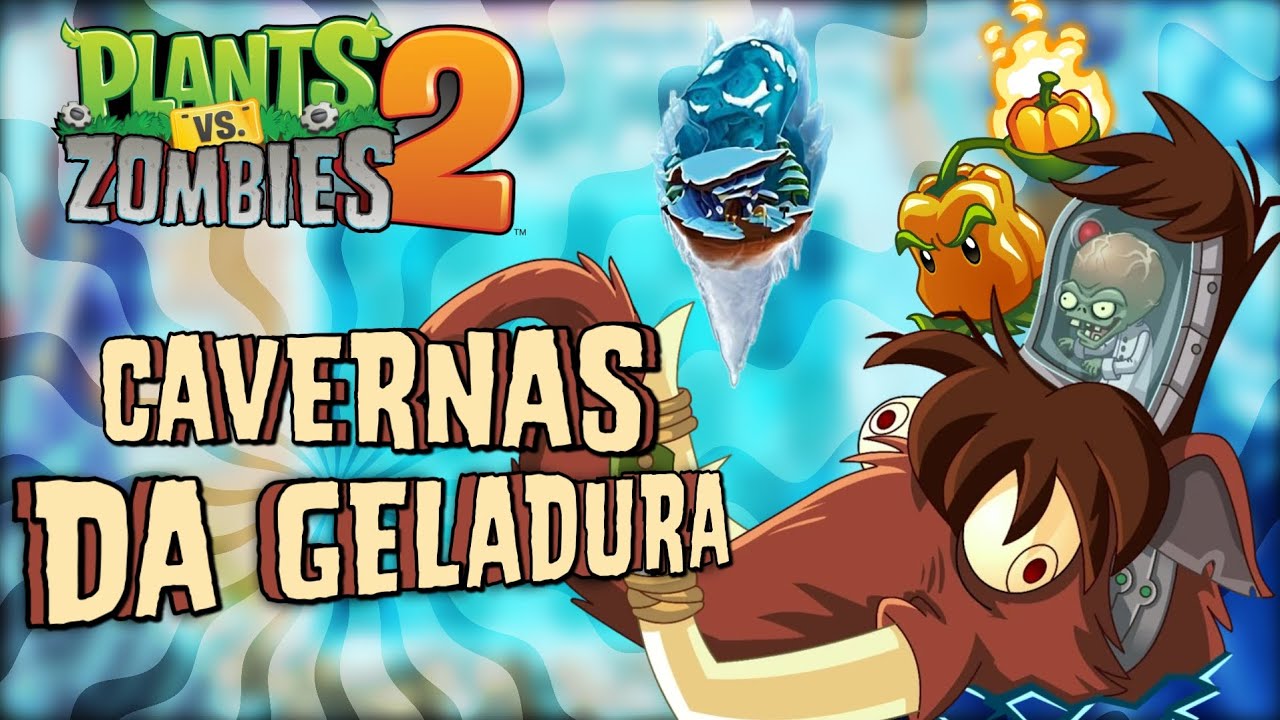 Plants Vs Zombies 2 Cavernas Da Geladura 