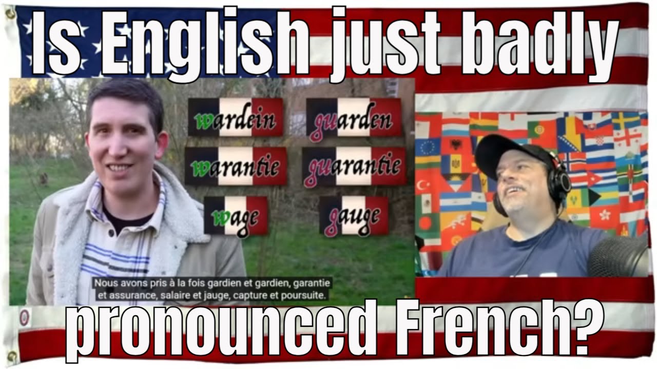 Is English just badly pronounced French? - REACTION