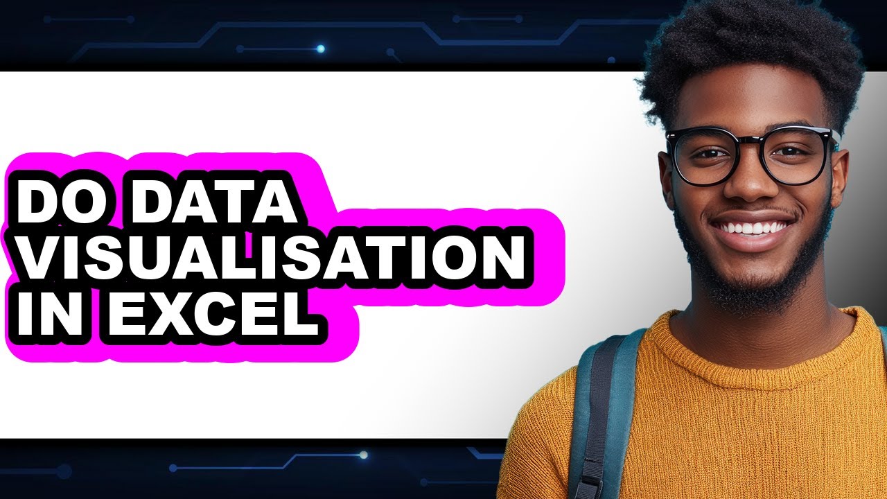 How to Do Data Visualisation in Excel (updated)