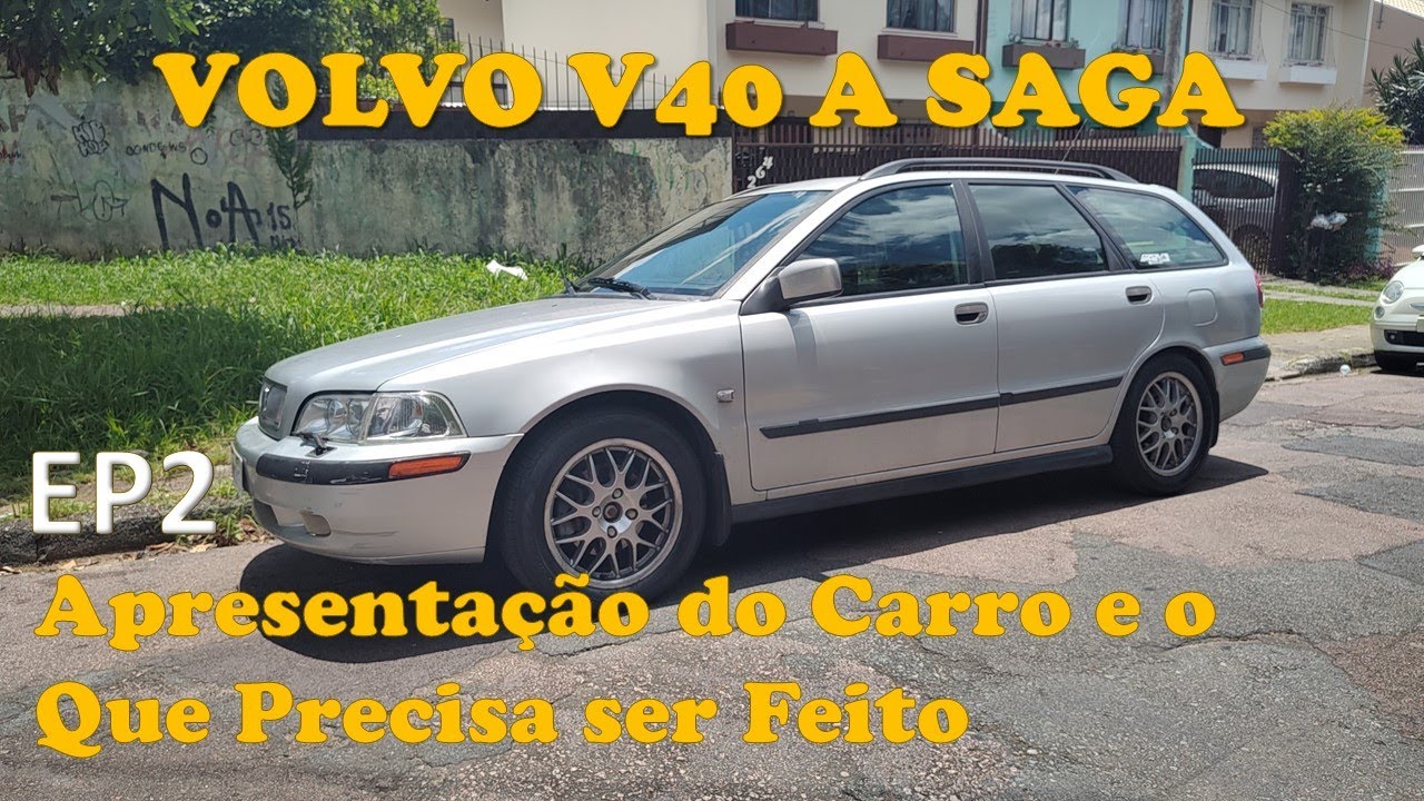 Detalhes e Curiosidades do Volvo V40 - Como Está e o Que Precisa Ser Feito - V40 a Saga - Ep02