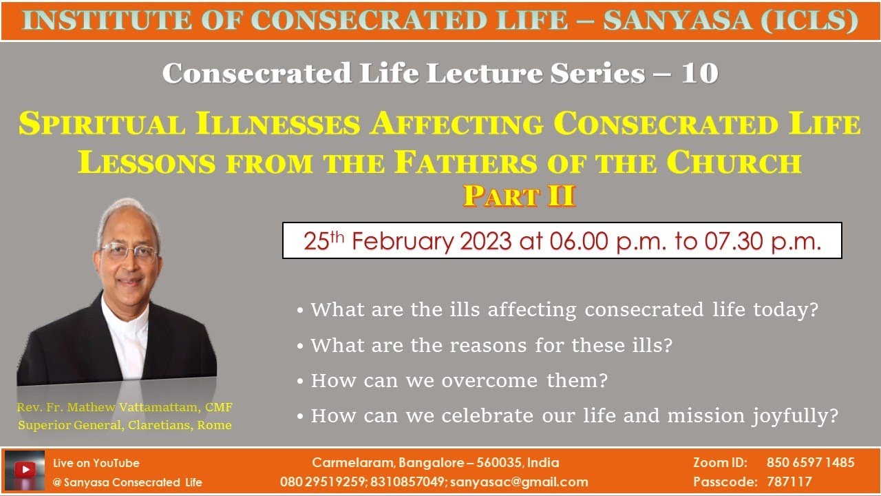 Spiritual Illnesses of Consecrated Life (Part II)  by Rev. Fr. Mathew Vattamattam CMF