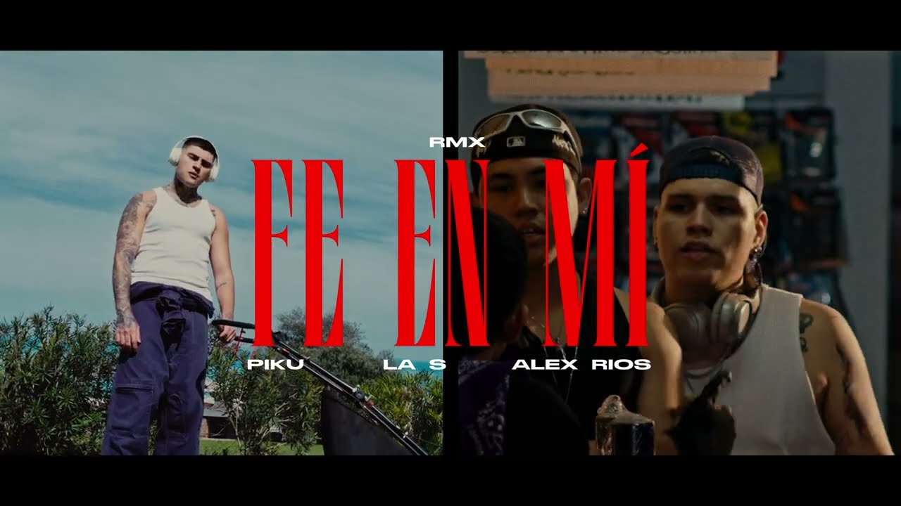 PIKU, La S, Alex Rios - FE EN MI REMIX (Video Oficial)