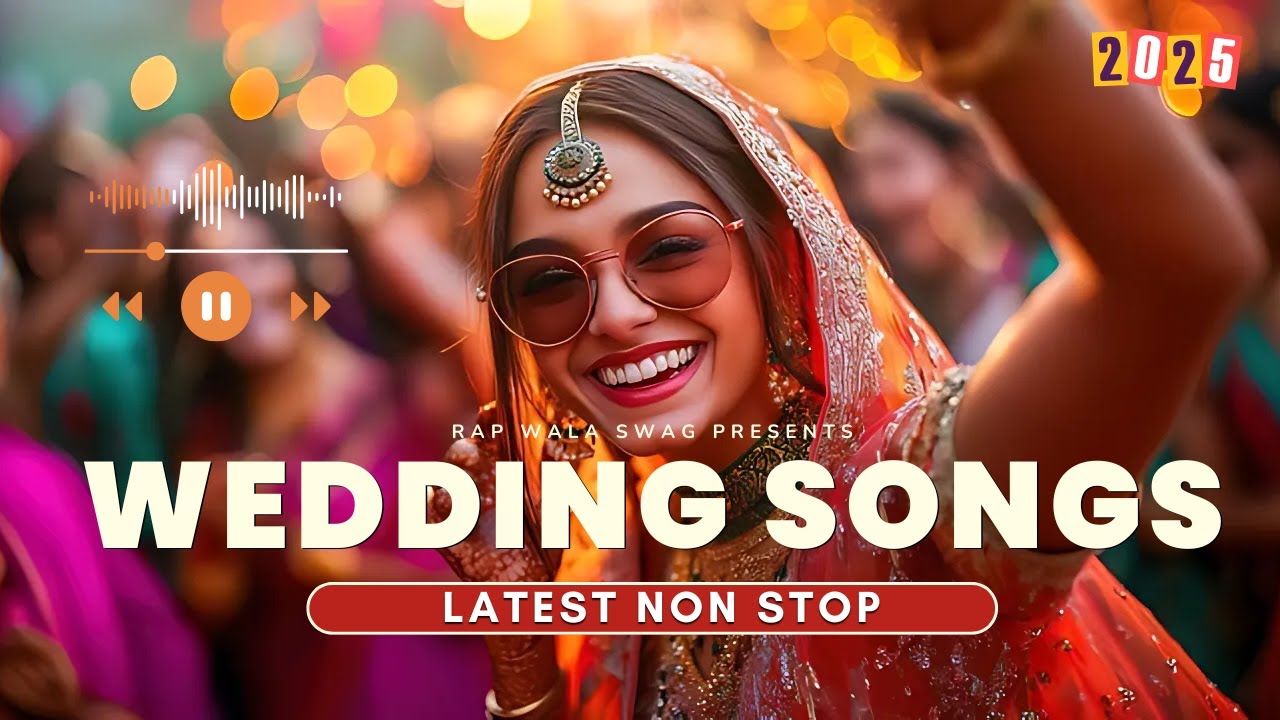 Wedding Hits |  Non- Stop Shaadi Songs | Hindi Wedding songs 2025 | Rap Wala Swag