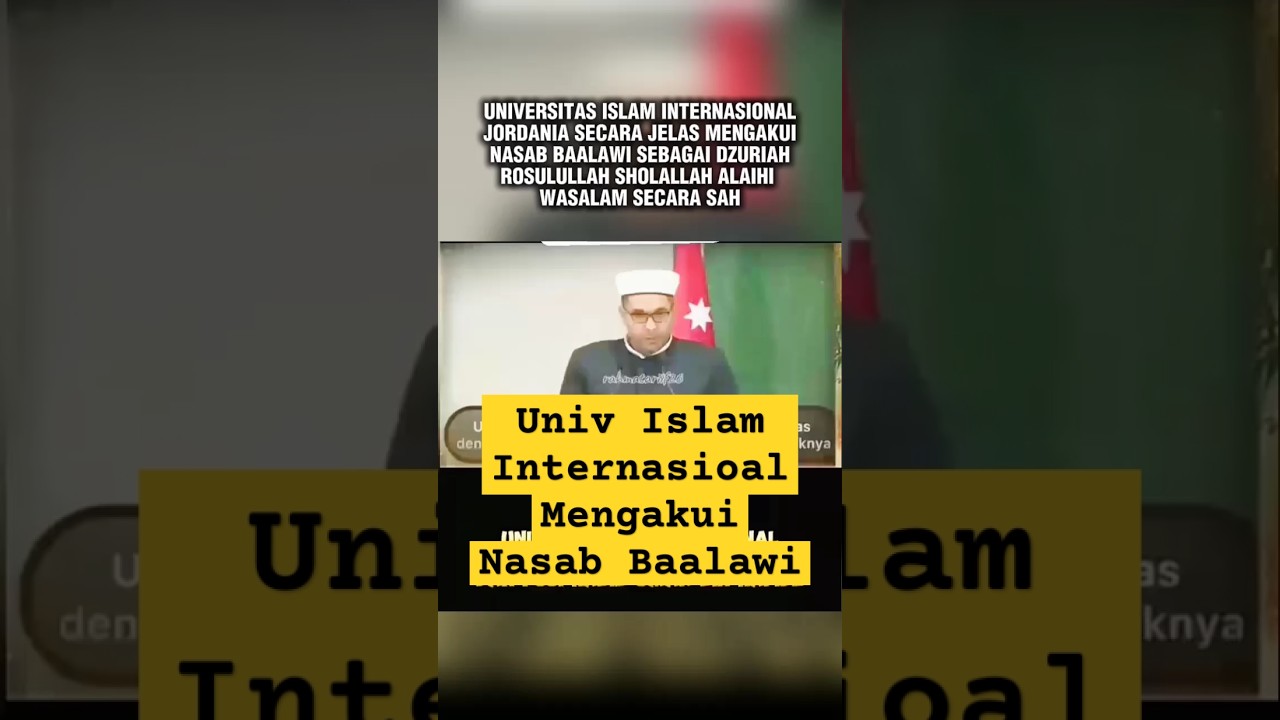 UNIV ISLAM INTERNASIONAL JORDAN MENGAKUI NASAB BAALAWI DZURIAH ROSULULLAH 