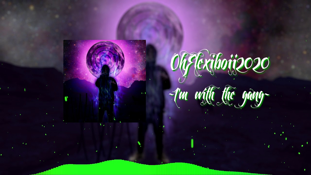Lord flexiboi - Im with the gang