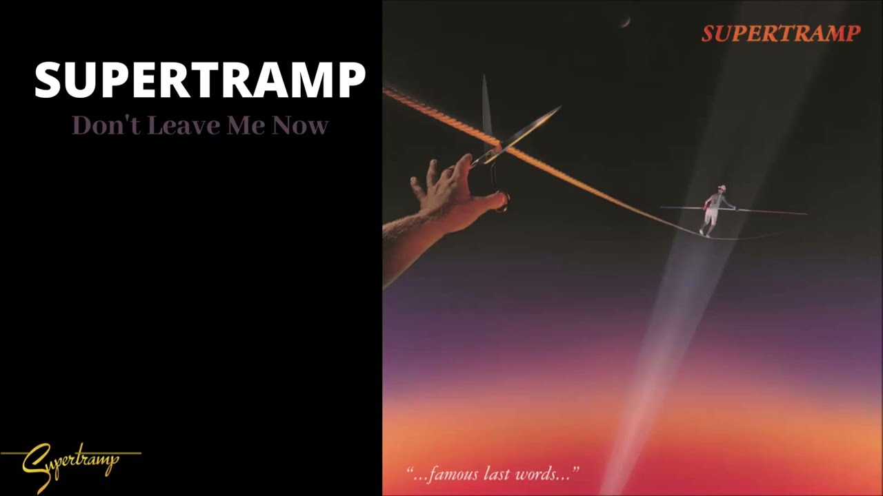 Supertramp - Don't Leave Me Now (Official Audio)