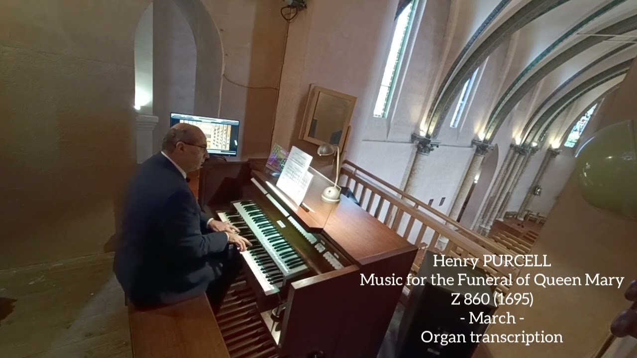 PURCELL, Music for Funeral of Queen Mary - March - (organ transcription)