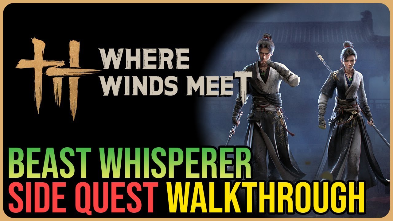 Beast Whisperer &ndash; Where Winds Met