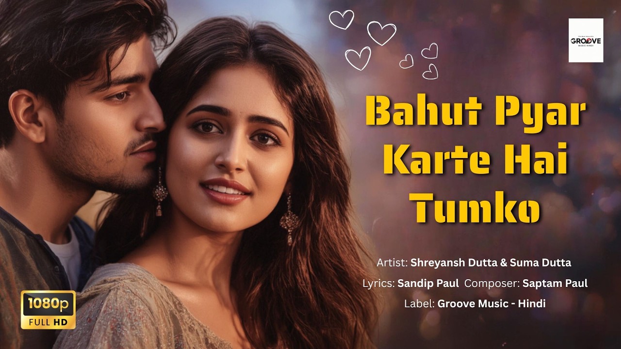 Bahut Pyar Karte Hai Tumko Sanam | 💕 New Romantic Song💓 Sadabahar Hindi Song |🔥Bollywood Love Song