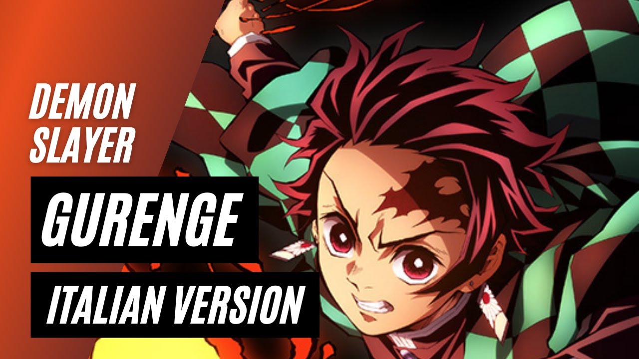 【Demon Slayer】GURENGE ~Italian Version~