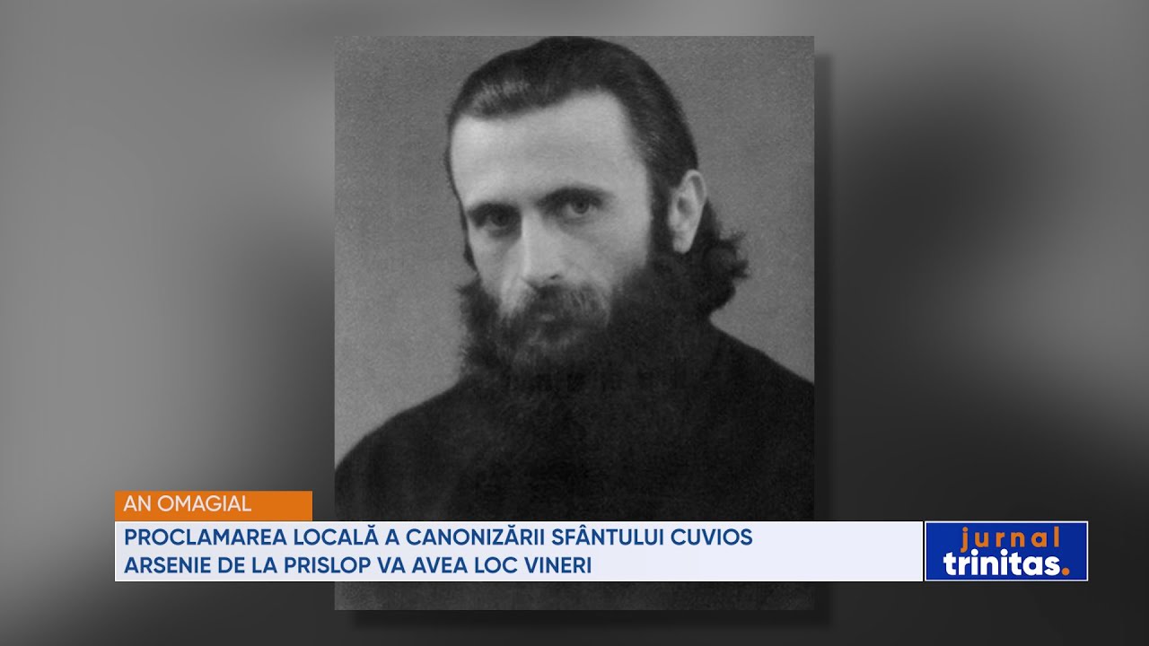 Proclamarea locală a canonizării Sfântului Cuvios Arsenie de la Prislop va avea loc vineri