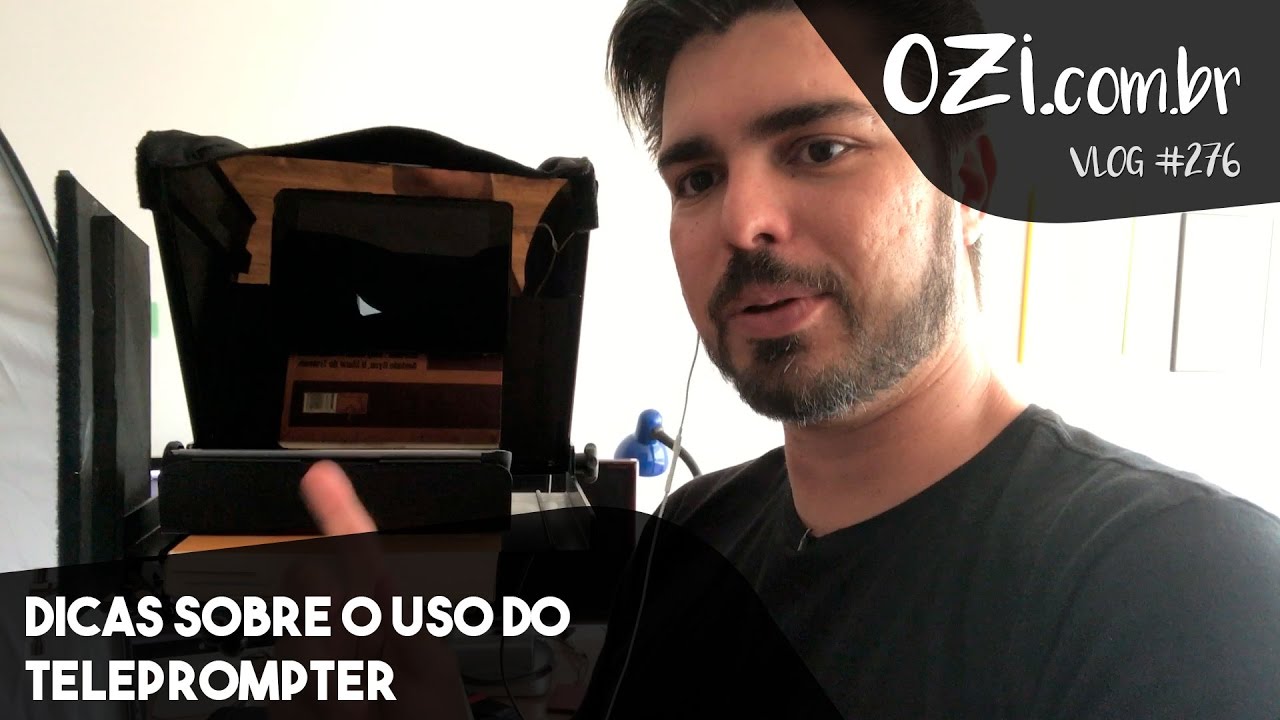 🔴 DICAS SOBRE O USO DO TELEPROMPTER - OZI Vlog #276