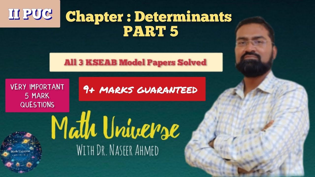 Determinants- PART 5 | Concepts + MQP (KSEAB) | II PUC | Math Universe with Dr. Naseer Ahmed