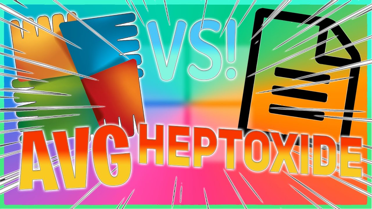 AVG Antivirus VS Heptoxide Virus!