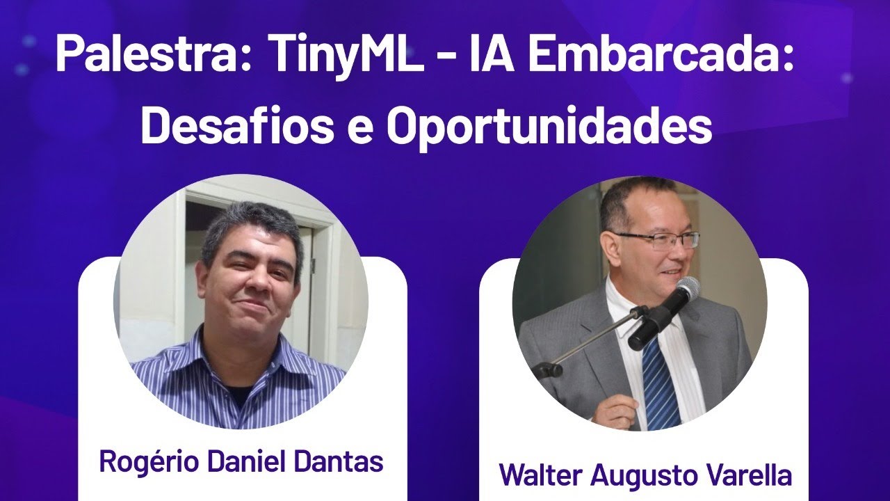 Palestra: TinyML-IA Embarcada: Desafios e Oportunidades