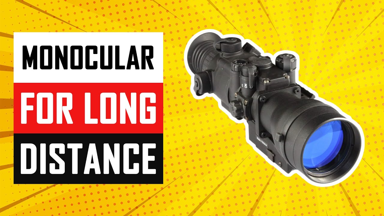 Top 5 Best Monocular for Long Distance Review in 2025