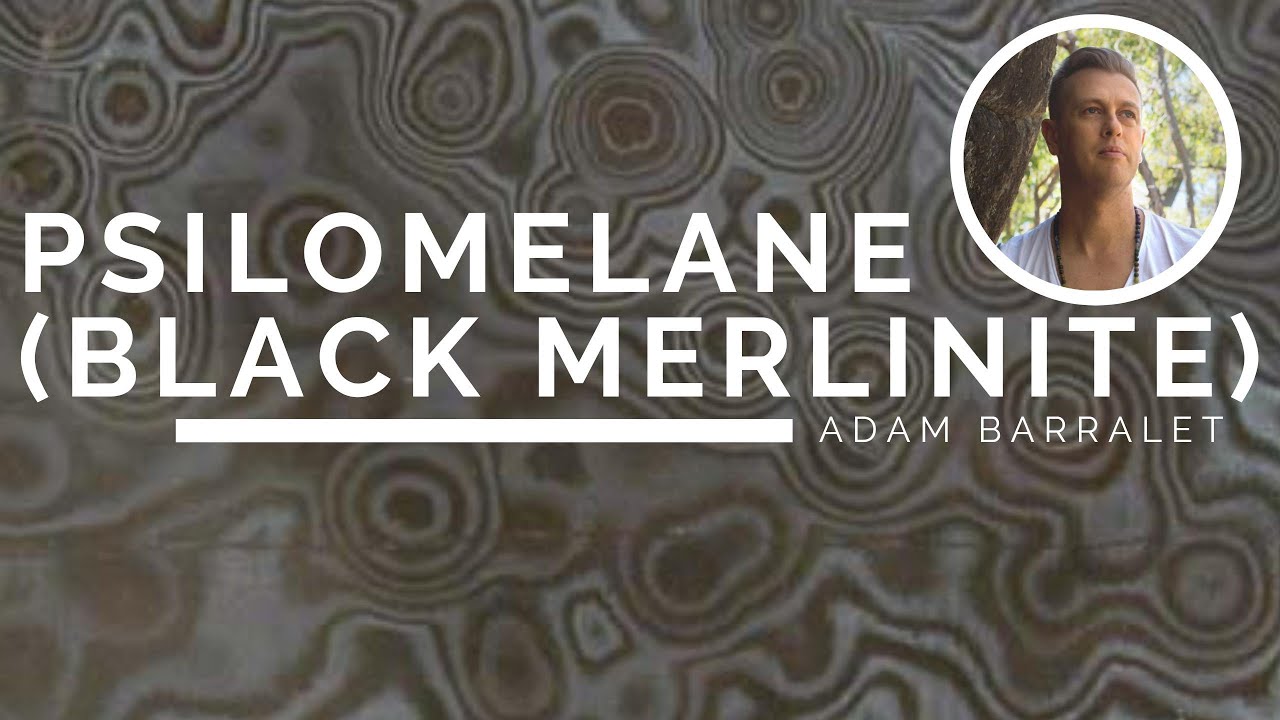 Psilomelane aka Black Merlinite - The Crystal of Mindblowing Transformation