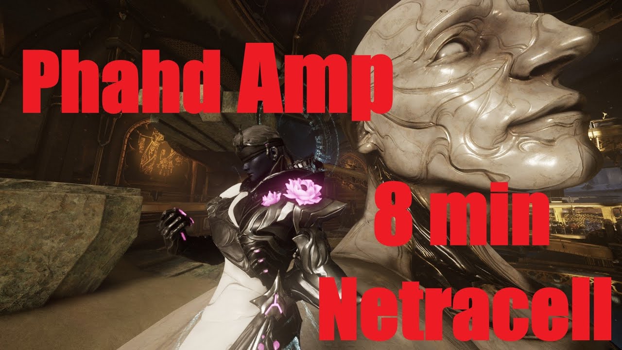 [Warframe] Phahd Amp 8 minute solo Netracell