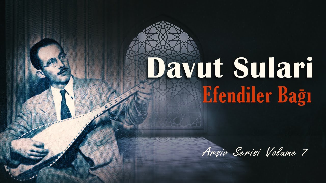 Davut Sulari - Efendiler Bağı(Arşiv Serisi-7)