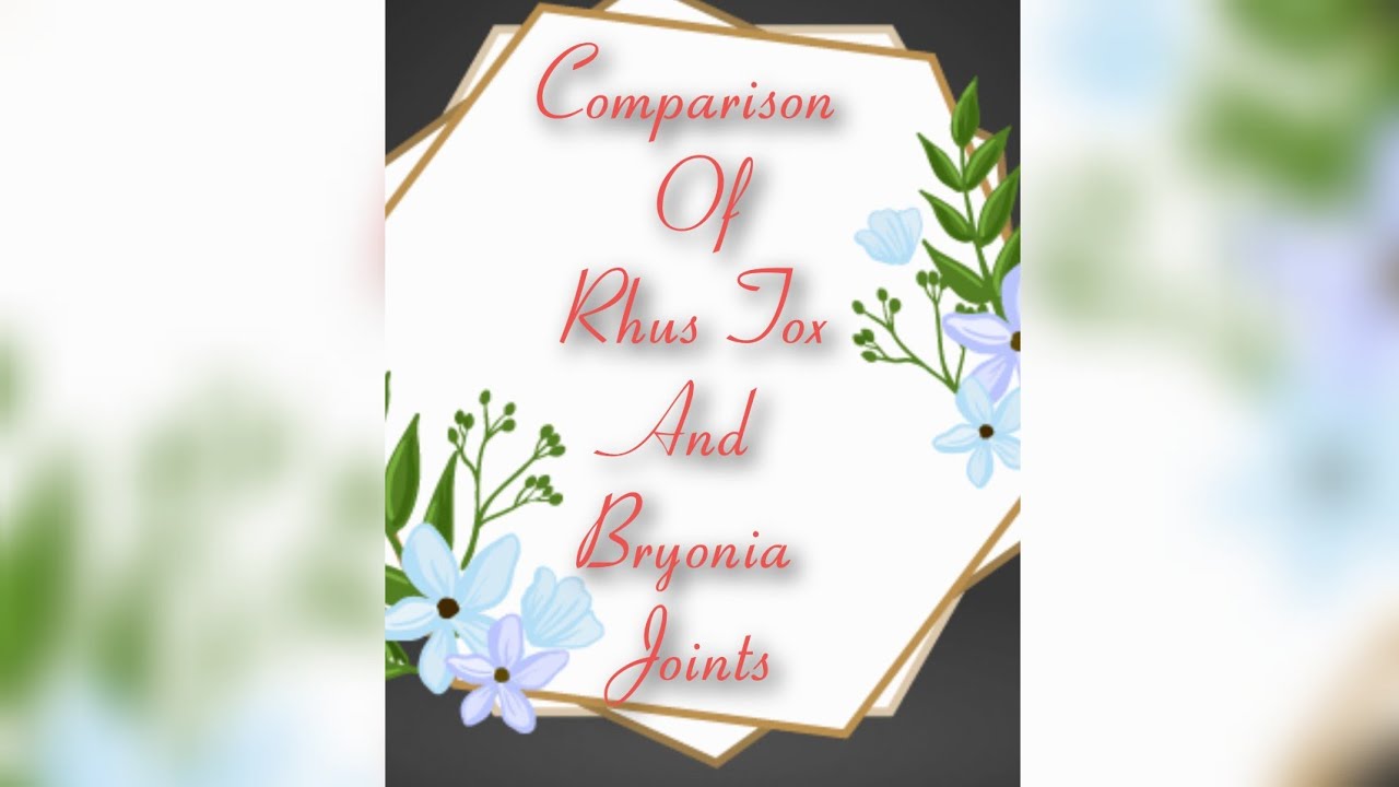 Comparison of Rhus Tox and bryonia animated
