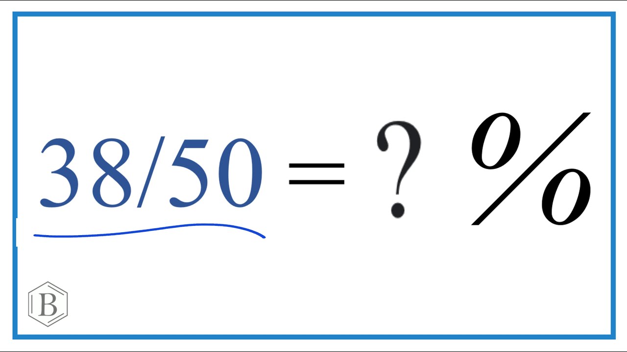What grade is 38 out of 50 (38/50)?