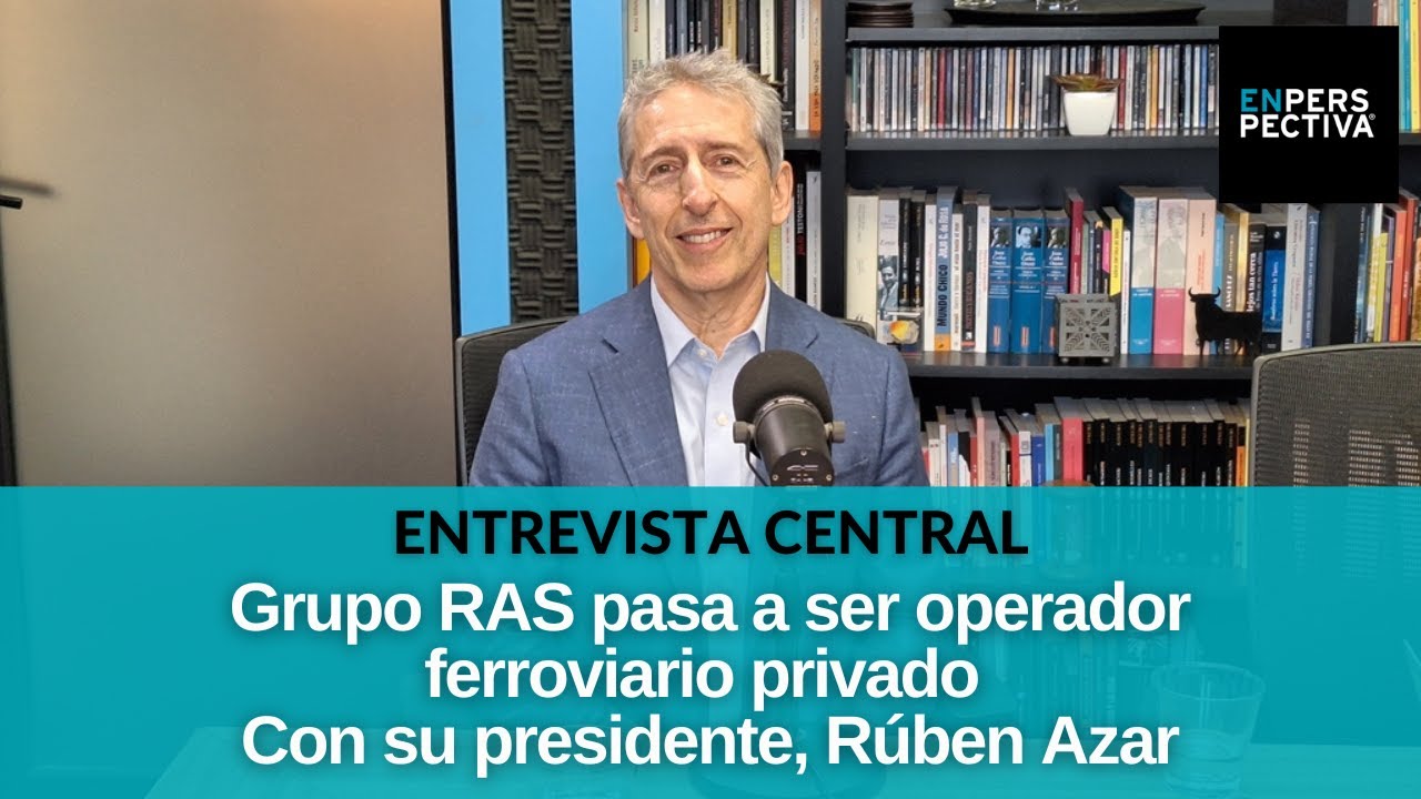 Grupo RAS suma el ferrocarril de carga a su sistema logístico: Da “más eficiencia al país”