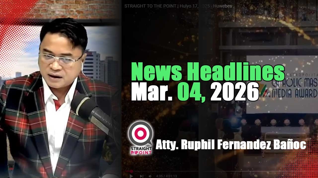 News Headlines | Marso 04, 2026 - Martes | With Radyoman Atty. Ruphil Fernandez Bañoc