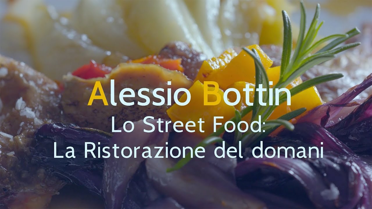 #6 Alessio Bottin - Lo Street Food: La Ristorazione del domani.