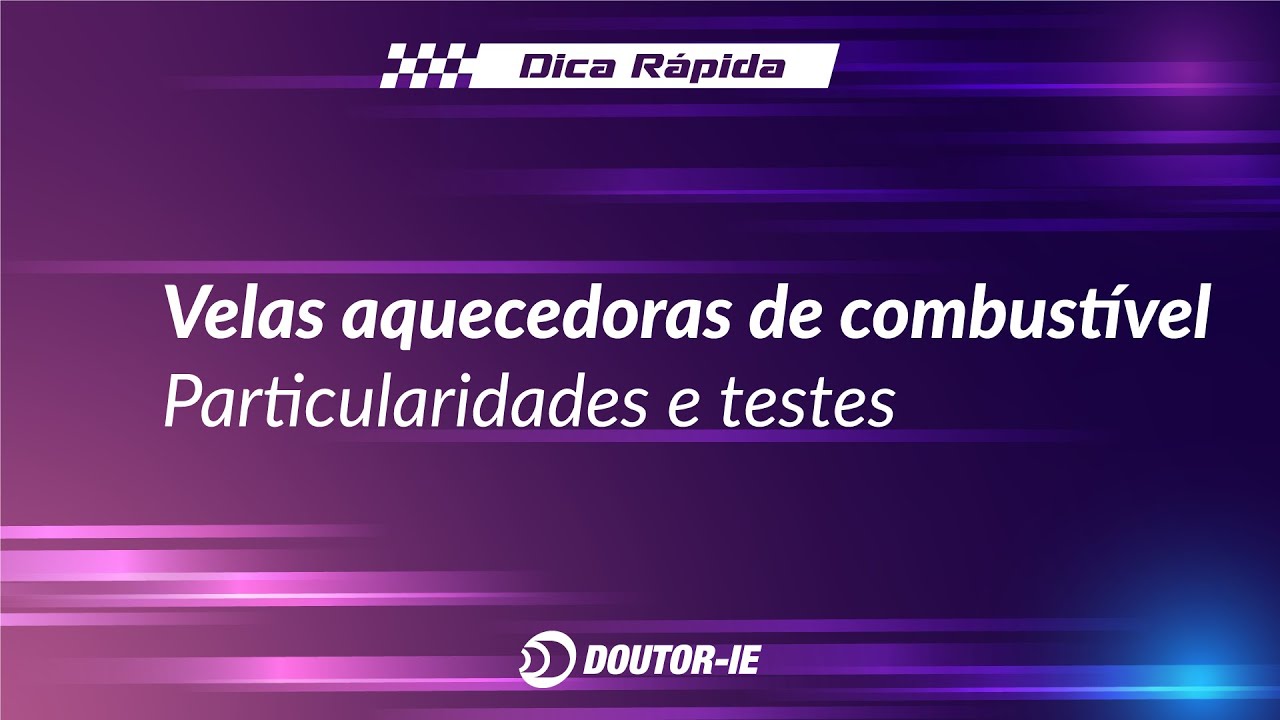 Velas aquecedoras de combustível: Particularidades e testes | Doutor-IE