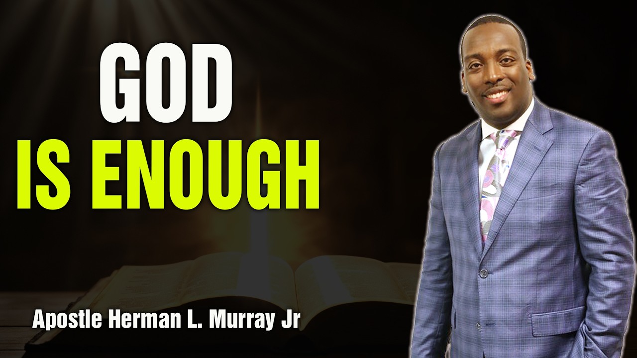 Bishop Herman Murray, Jr | God is Enough: Rejecting New Age Influence in the Church