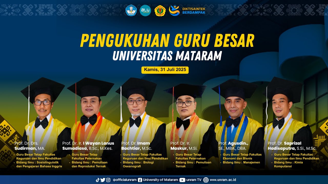 PENGUKUHAN GURU BESAR UNIVERSITAS MATARAM PERIODE JULI 2025