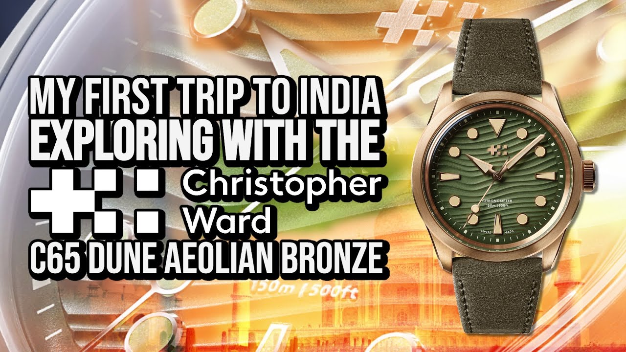 My First Trip to India - Exploring with the Christopher Ward C65 Dune Aeolian Bronze
