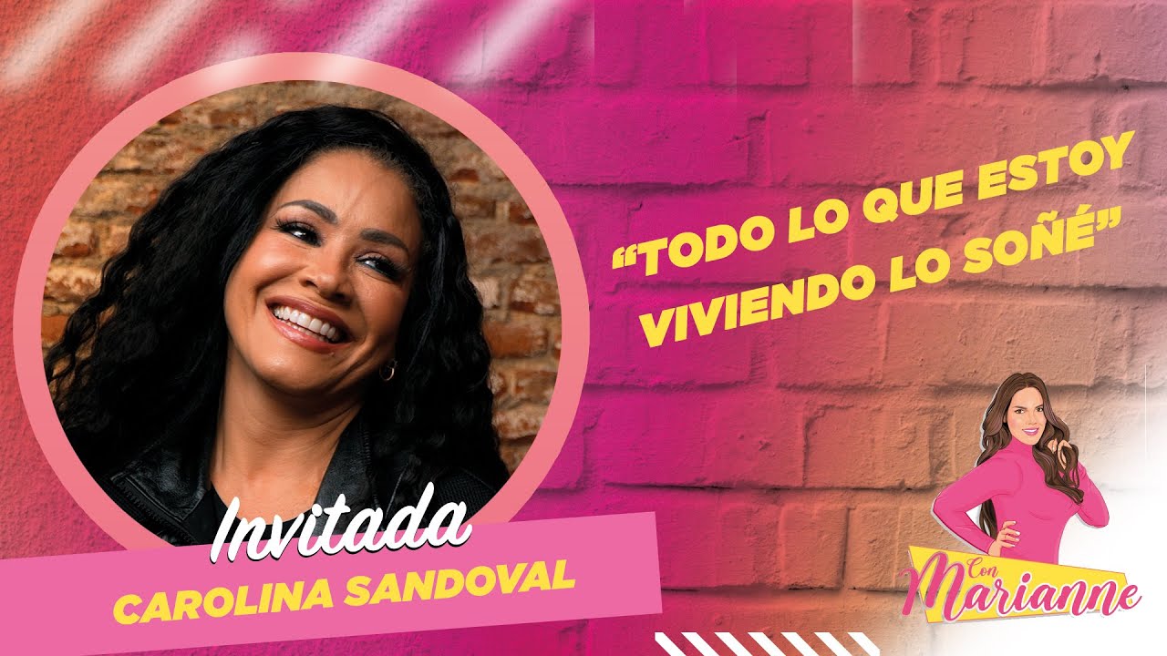CAROLINA SANDOVAL: LOS SECRETOS DE “LA VENENOSA” Entrevista Imperdible