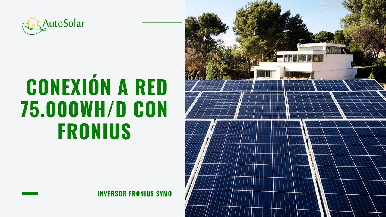 Instalación de Conexión a Red Fronius 75.000Wh/día, con paneles solares