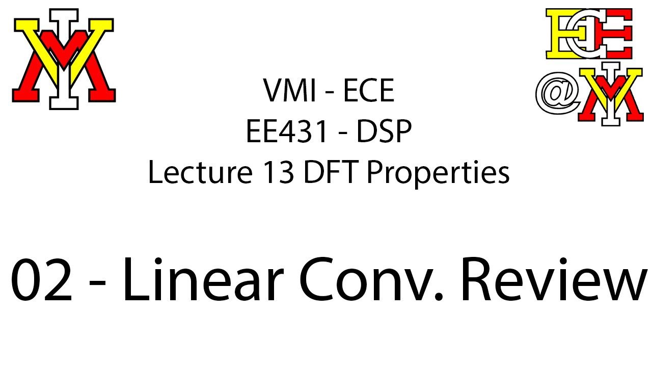 EE431 - 13 DFT Properties - 02 Linear Convolution Review