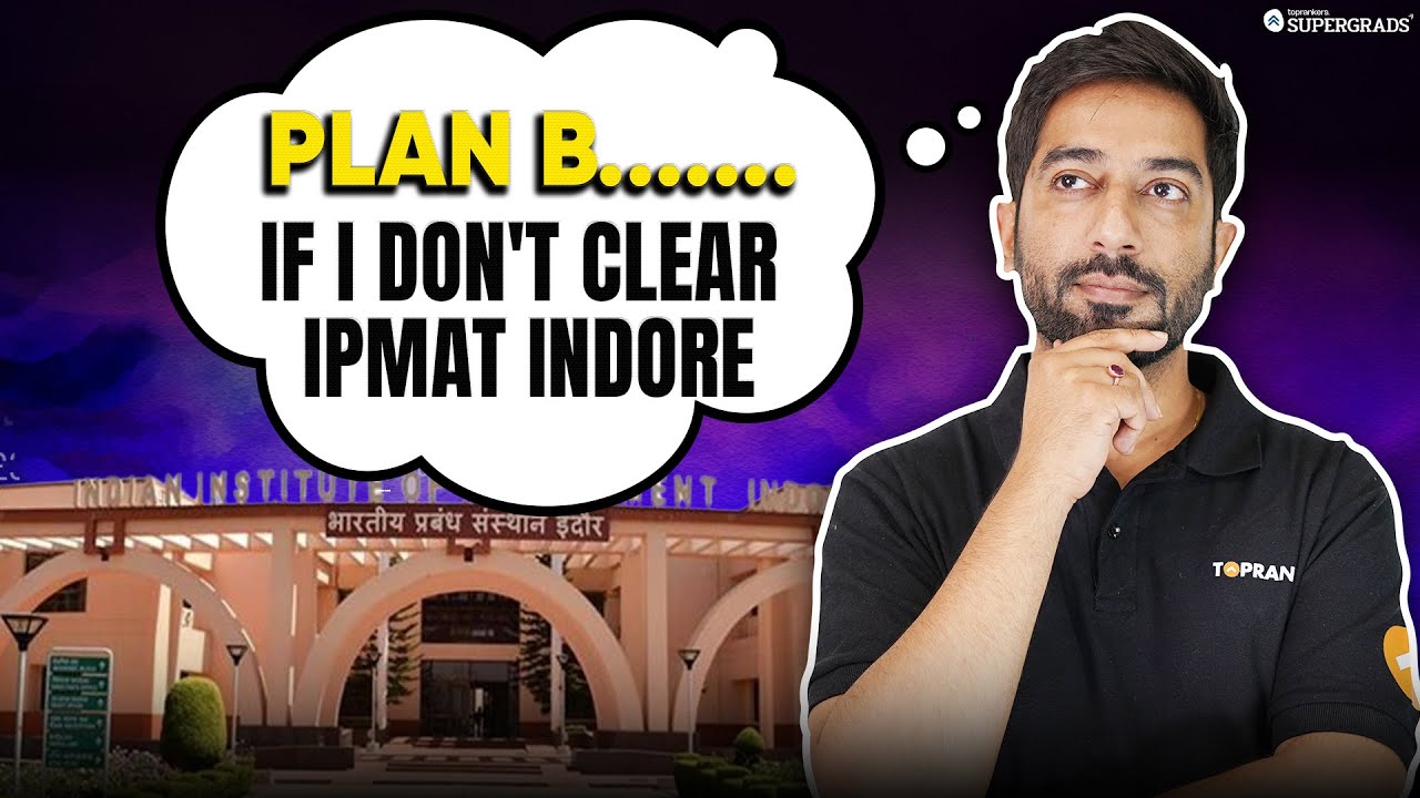 What is the Plan B If I Fail to Clear the IPMAT Indore Exam? 🎯| Backup Plan for IPM Indore Aspirant
