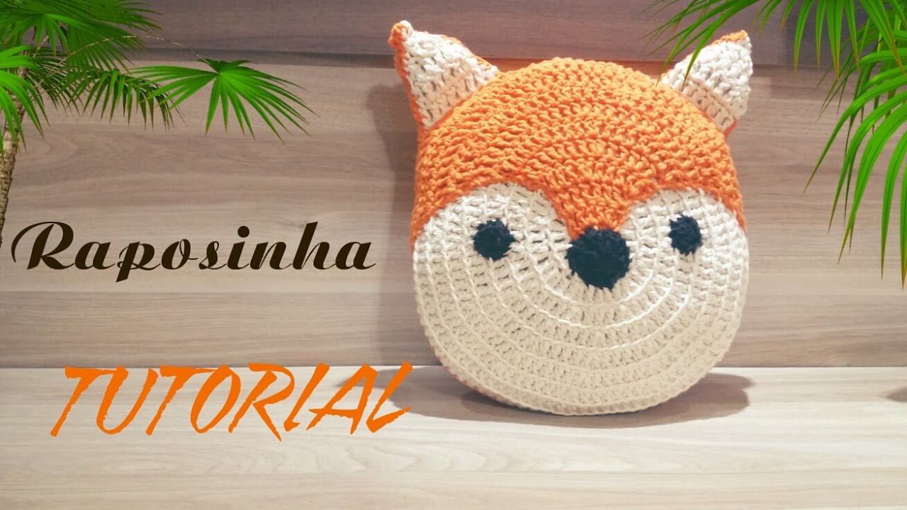TUTORIAL  -  Almofada raposinha