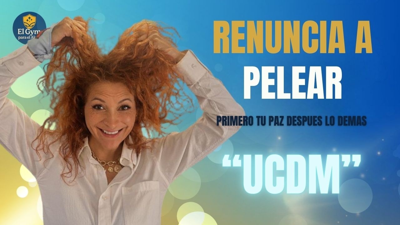 Renuncia a Pelear-ucdm