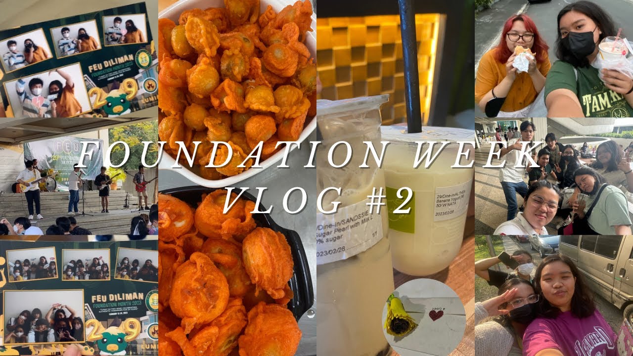 FEU DILIMAN Foundation Week #2 —  Acad Week & Many Happenings 🧋
