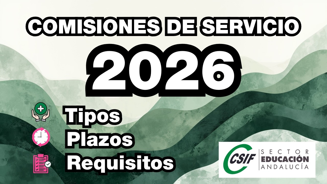Comisiones de Servicio en Andalucía -  Evita errores que te pueden dejar fuera