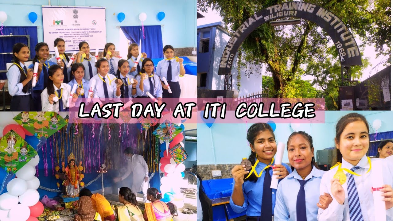 Last Day At ITI College, Siliguri 😭❤️| Convocation Day 🌿