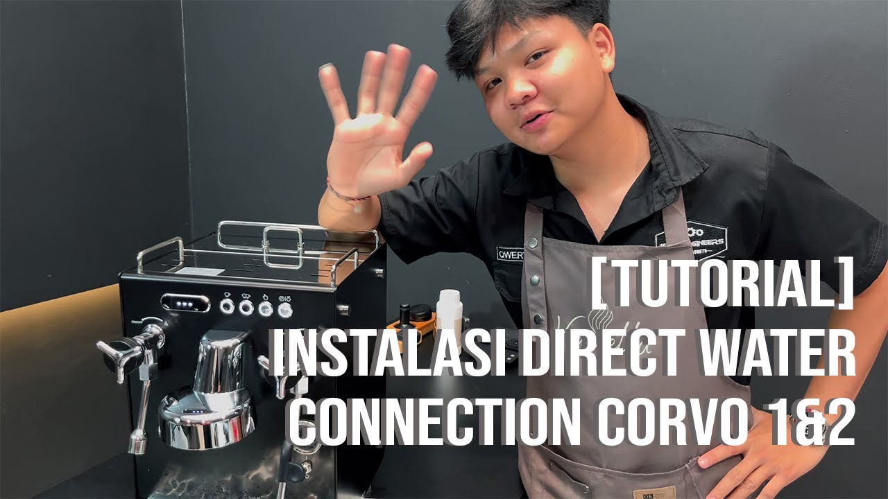 [Tutorial] Instalansi Direct Water Connection Corvo 1 & 2