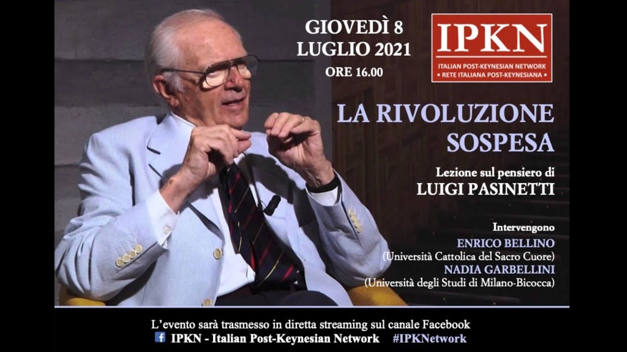 IPKN   La rivoluzione sospesa  Lezione sul pensiero di Luigi Pasinetti  - 08/07/2021
