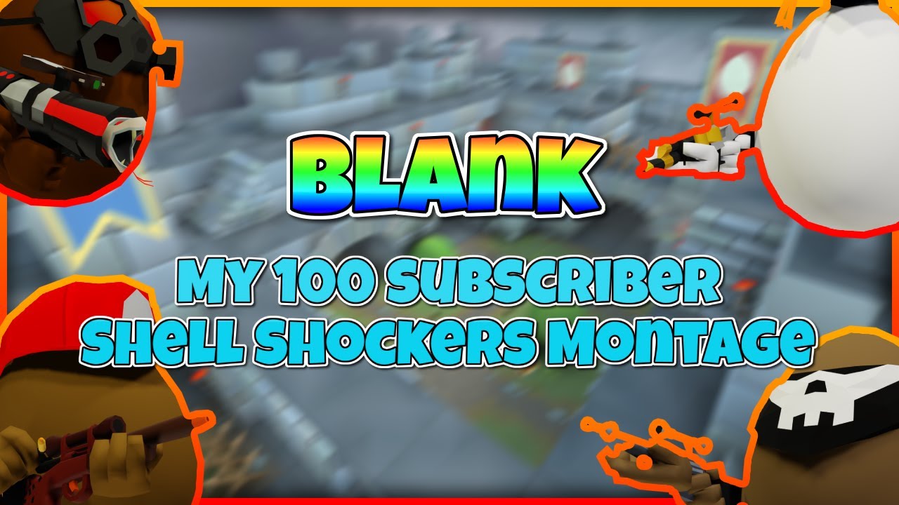 Shell Shockers Montage | Disfigure - Blank
