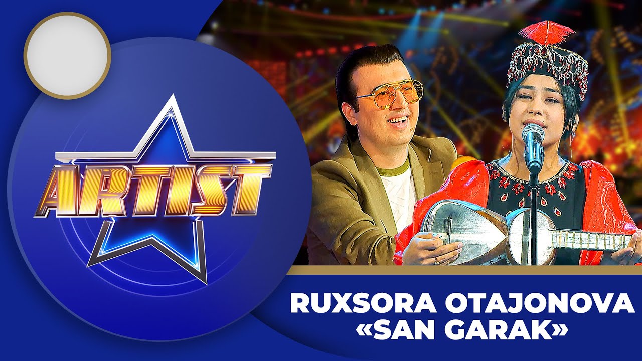 Artist 4-Mavsum - RUXSORA OTAJONOVA | SAN GARAK